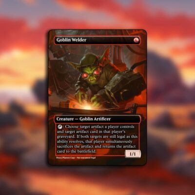 Goblin Welder MTG Proxy